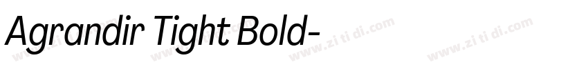 Agrandir Tight Bold字体转换 Agrandir Tight Bold字体转换